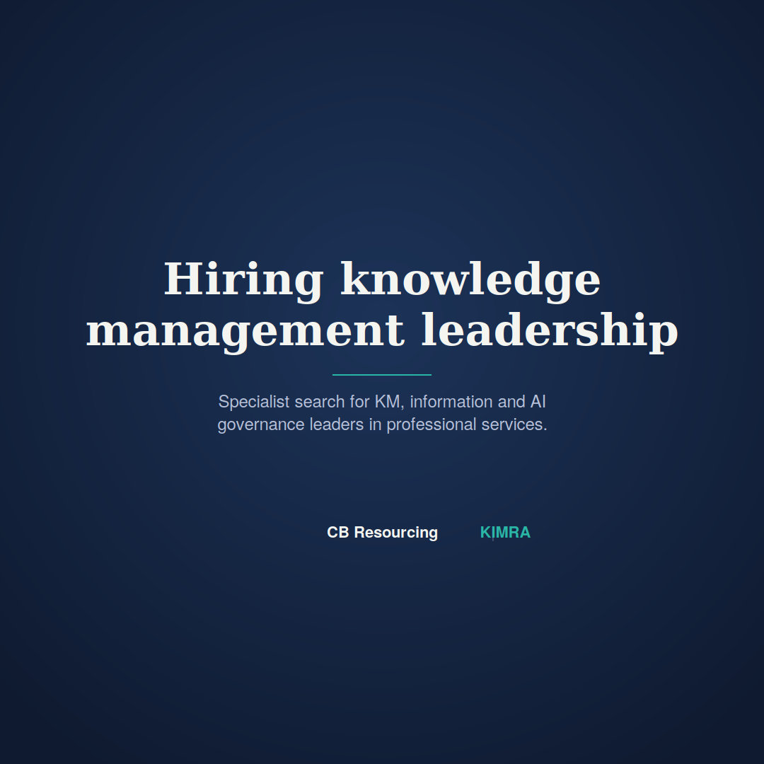 Why Your Next Head of Knowledge Management Might Be the Most Important Hire You Make This Year